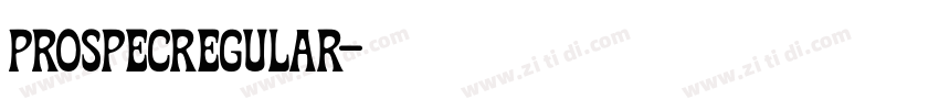 ProspecRegular字体转换 ProspecRegular字体转换