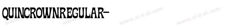 QuincrownRegular字体转换 QuincrownRegular字体转换