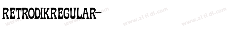 RETRODIKRegular字体转换 RETRODIKRegular字体转换
