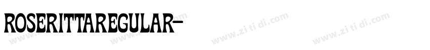 RoserittaRegular字体转换 RoserittaRegular字体转换