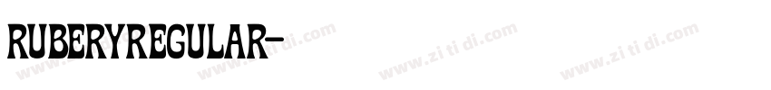 RuberyRegular字体转换 RuberyRegular字体转换