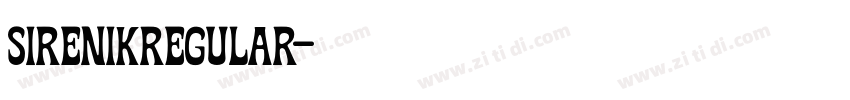 SirenikRegular字体转换 SirenikRegular字体转换