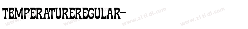 TemperatureRegular字体转换 TemperatureRegular字体转换
