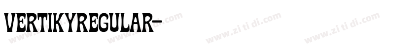 VertikyRegular字体转换 VertikyRegular字体转换
