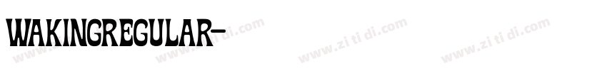 WakingRegular字体转换 WakingRegular字体转换