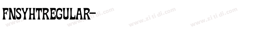 fnsyhtRegular字体转换 fnsyhtRegular字体转换