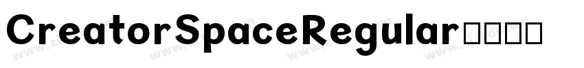 CreatorSpaceRegular字体转换 CreatorSpaceRegular字体转换