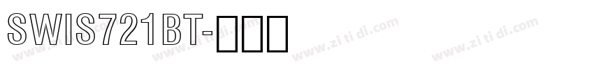 SWIS721BT字体转换 SWIS721BT字体转换
