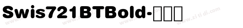 Swis721BTBold字体转换 Swis721BTBold字体转换