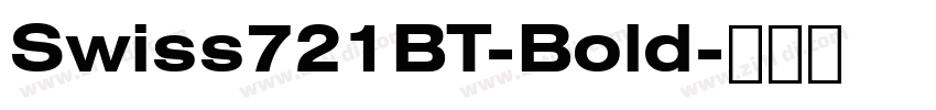 Swiss721BT-Bold字体转换 Swiss721BT-Bold字体转换