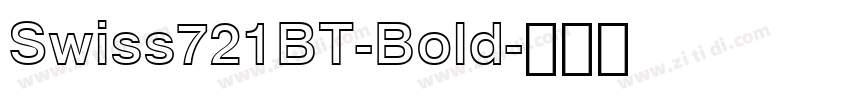 Swiss721BT-Bold字体转换 Swiss721BT-Bold字体转换