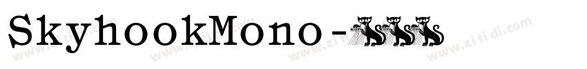 SkyhookMono字体转换