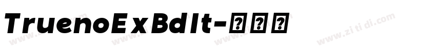 TruenoExBdIt字体转换 TruenoExBdIt字体转换