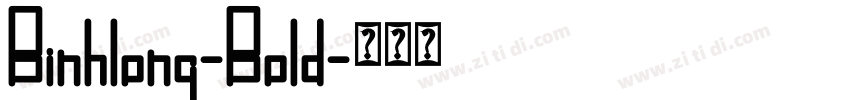 Binhlong-Bold字体转换