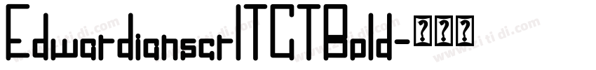 EdwardianscrITCTBold字体转换