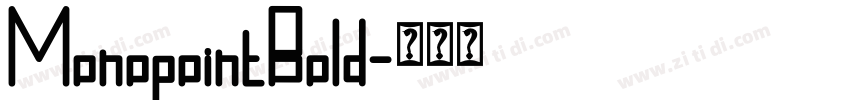 MonopointBold字体转换 MonopointBold字体转换