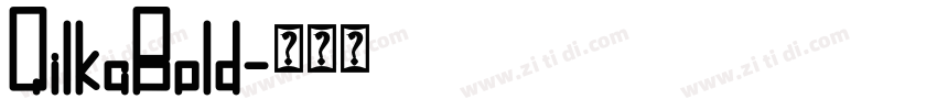 QilkaBold字体转换