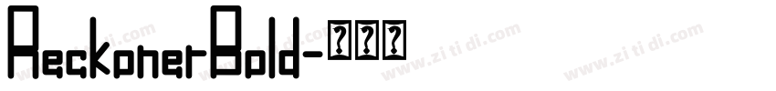 ReckonerBold字体转换