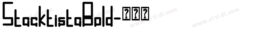 StacktistaBold字体转换 StacktistaBold字体转换