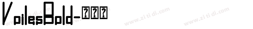 VoilesBold字体转换 VoilesBold字体转换