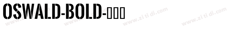Oswald-Bold字体转换
