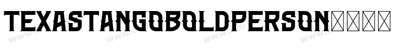 TexasTangoBOLDPERSON字体转换