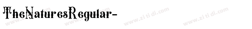 TheNaturesRegular字体转换 TheNaturesRegular字体转换