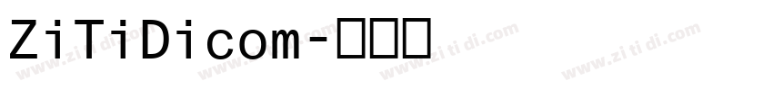ZiTiDicom字体转换