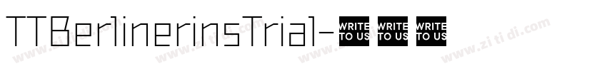 TTBerlinerinsTrial字体转换 TTBerlinerinsTrial字体转换