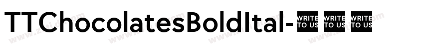 TTChocolatesBoldItal字体转换 TTChocolatesBoldItal字体转换