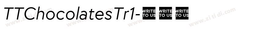 TTChocolatesTr1字体转换 TTChocolatesTr1字体转换