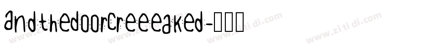 AndTheDoorCreeeaked字体转换