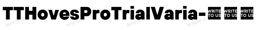 TTHovesProTrialVaria字体转换 TTHovesProTrialVaria字体转换