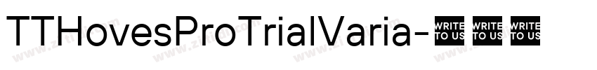 TTHovesProTrialVaria字体转换 TTHovesProTrialVaria字体转换