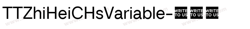 TTZhiHeiCHsVariable字体转换 TTZhiHeiCHsVariable字体转换