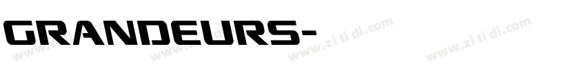 GRANDEURS字体转换