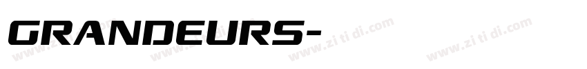 GRANDEURS字体转换