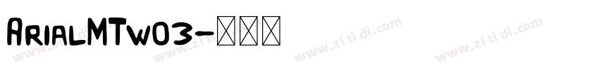 ArialMTw03字体转换