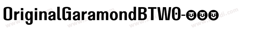 OriginalGaramondBTW0字体转换