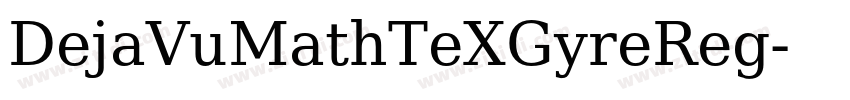 DejaVuMathTeXGyreReg字体转换