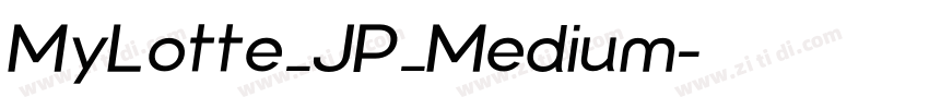 MyLotte_JP_Medium字体转换 MyLotte_JP_Medium字体转换