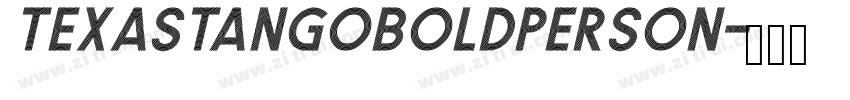 TexasTangoBOLDPERSON字体转换