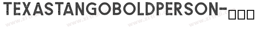 TexasTangoBOLDPERSON字体转换