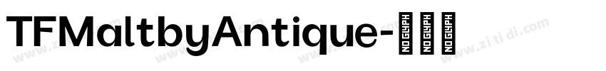 TFMaltbyAntique字体转换