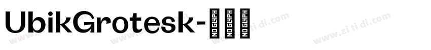 UbikGrotesk字体转换