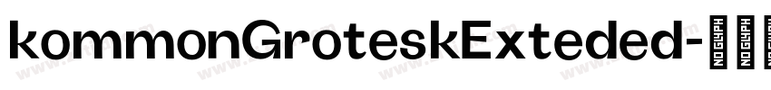 kommonGroteskExteded字体转换