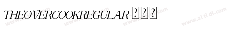 TheOvercookRegular字体转换 TheOvercookRegular字体转换