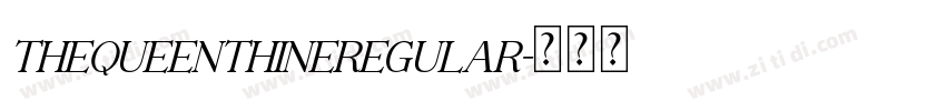 TheQueenthineRegular字体转换 TheQueenthineRegular字体转换