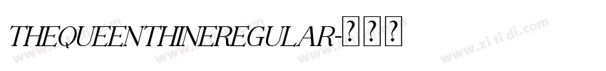 TheQueenthineRegular字体转换 TheQueenthineRegular字体转换