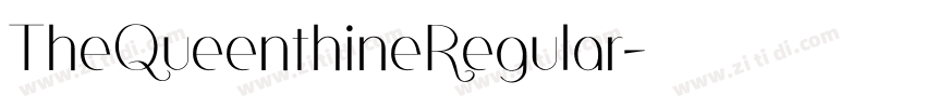 TheQueenthineRegular字体转换 TheQueenthineRegular字体转换